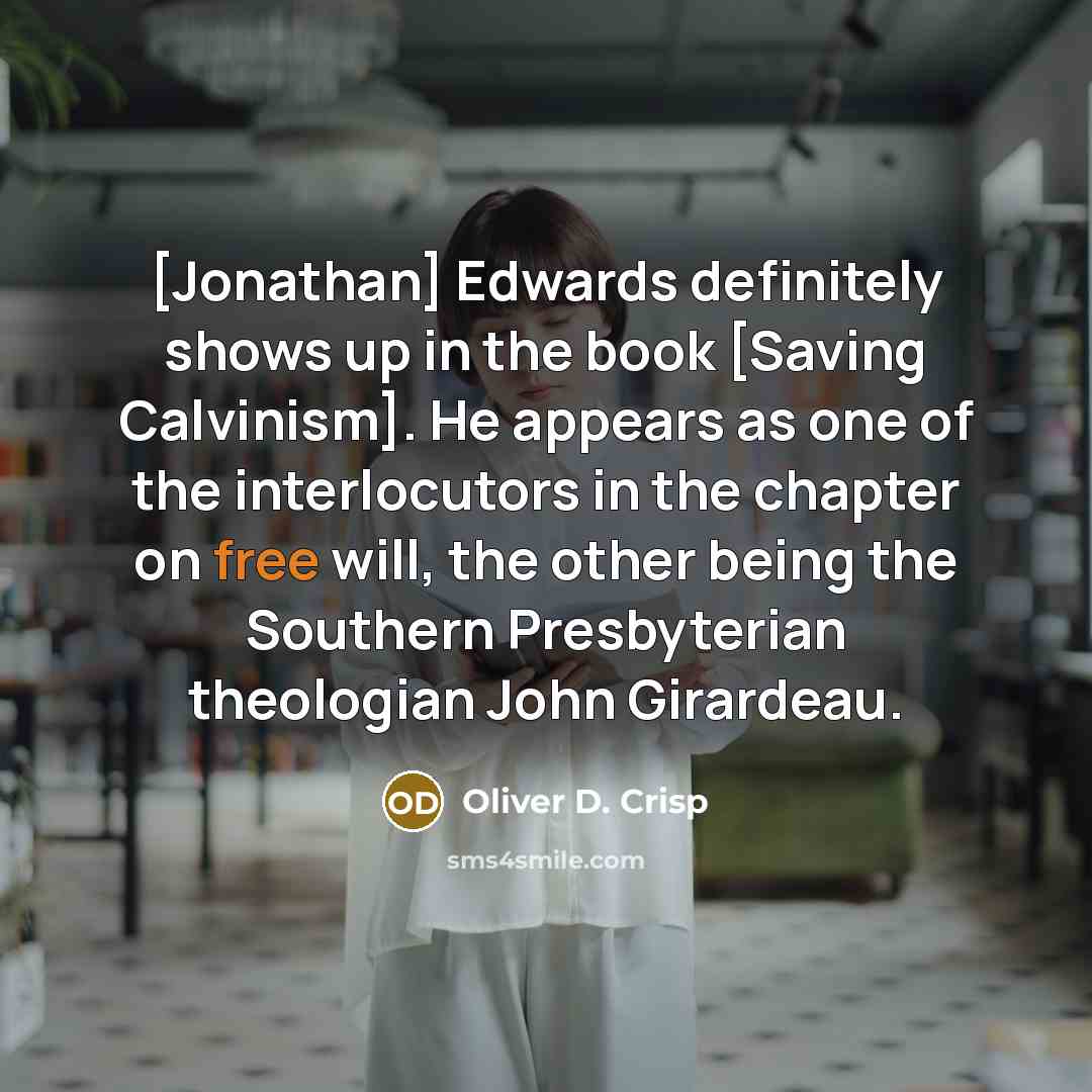 “[Jonathan] Edwards definitely shows up in the book [Saving Calvinism].…” quote by Oliver D. Crisp