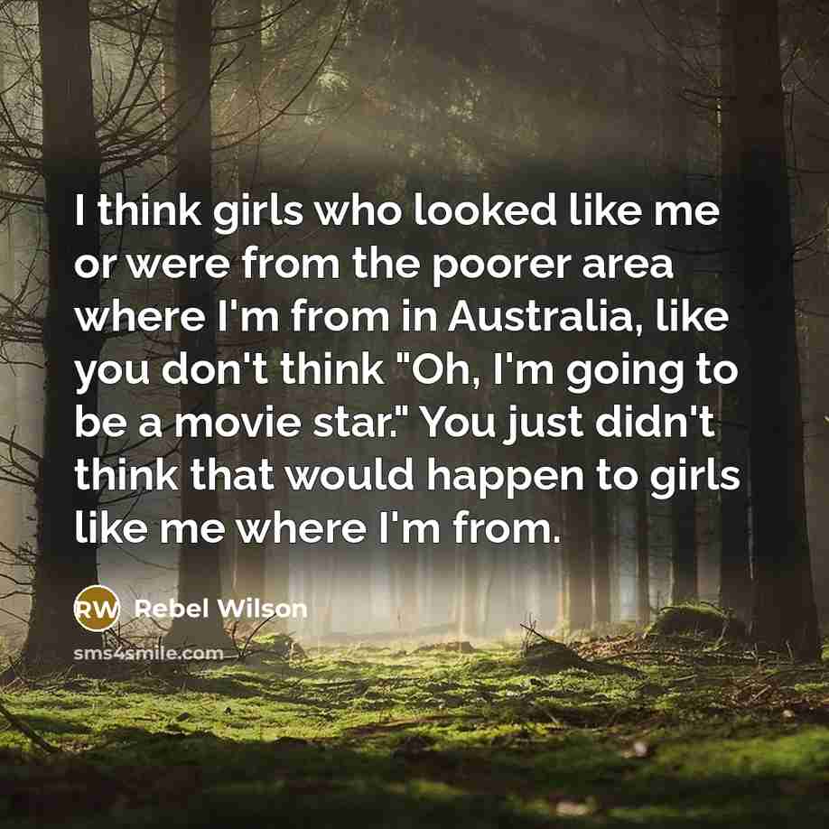 “I think girls who looked like me or were from…” quote by Rebel Wilson
