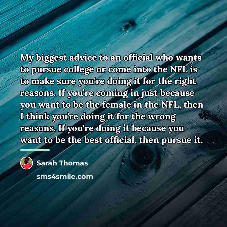 “My biggest advice to an official who wants to pursue…” quote by Sarah Thomas