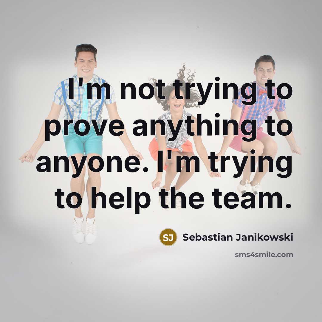 “I'm not trying to prove anything to anyone. I'm trying…” quote by Sebastian Janikowski
