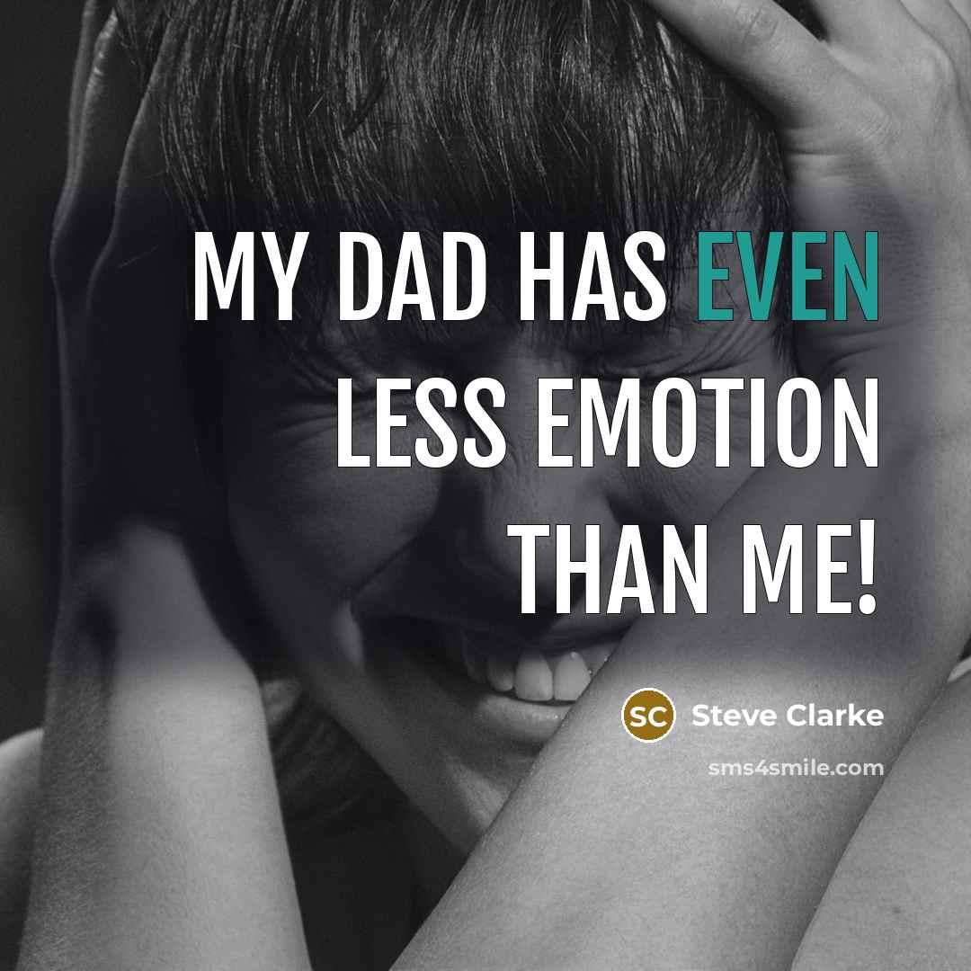 “My dad has even less emotion than me!…” quote by Steve Clarke