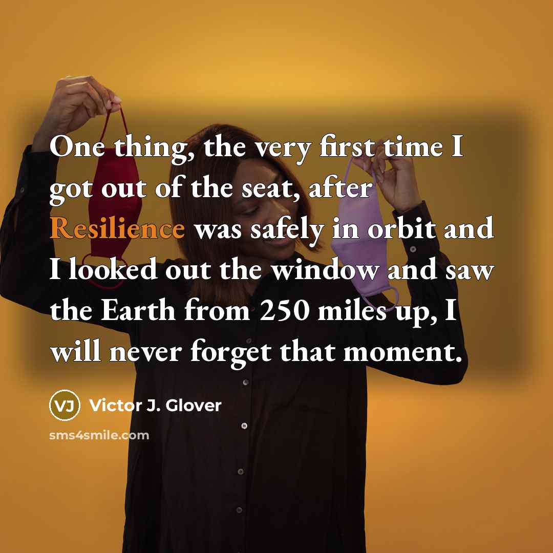 “One thing, the very first time I got out of…” quote by Victor J. Glover