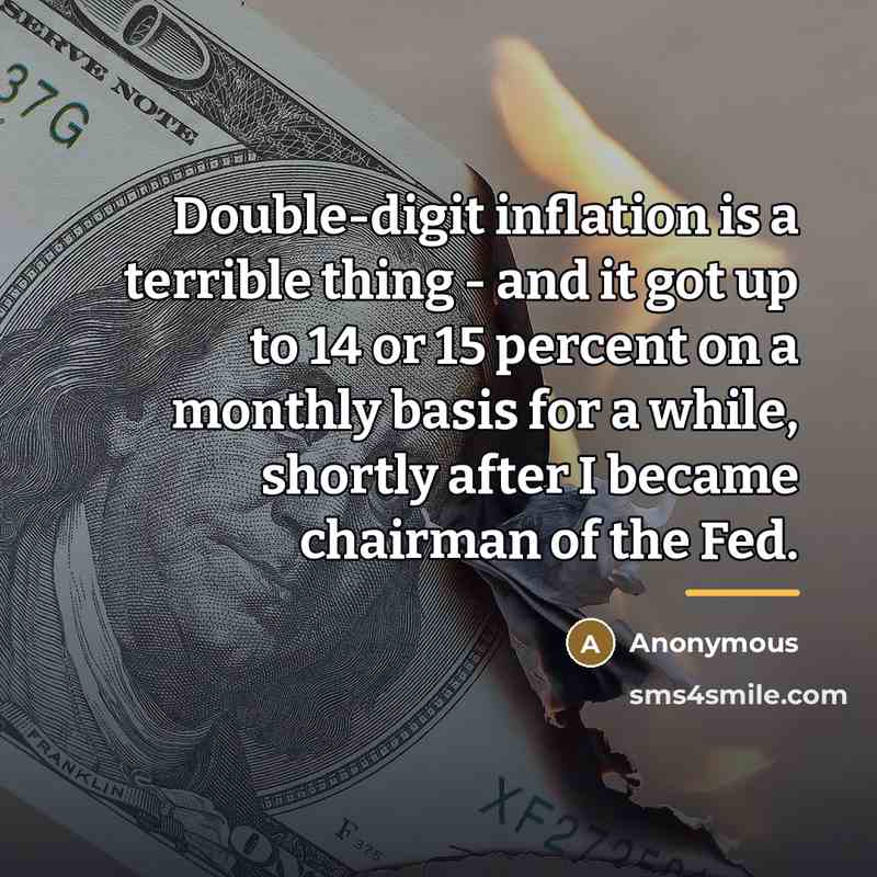 “Double-digit inflation is a terrible thing - and it got…” quote by Anonymous