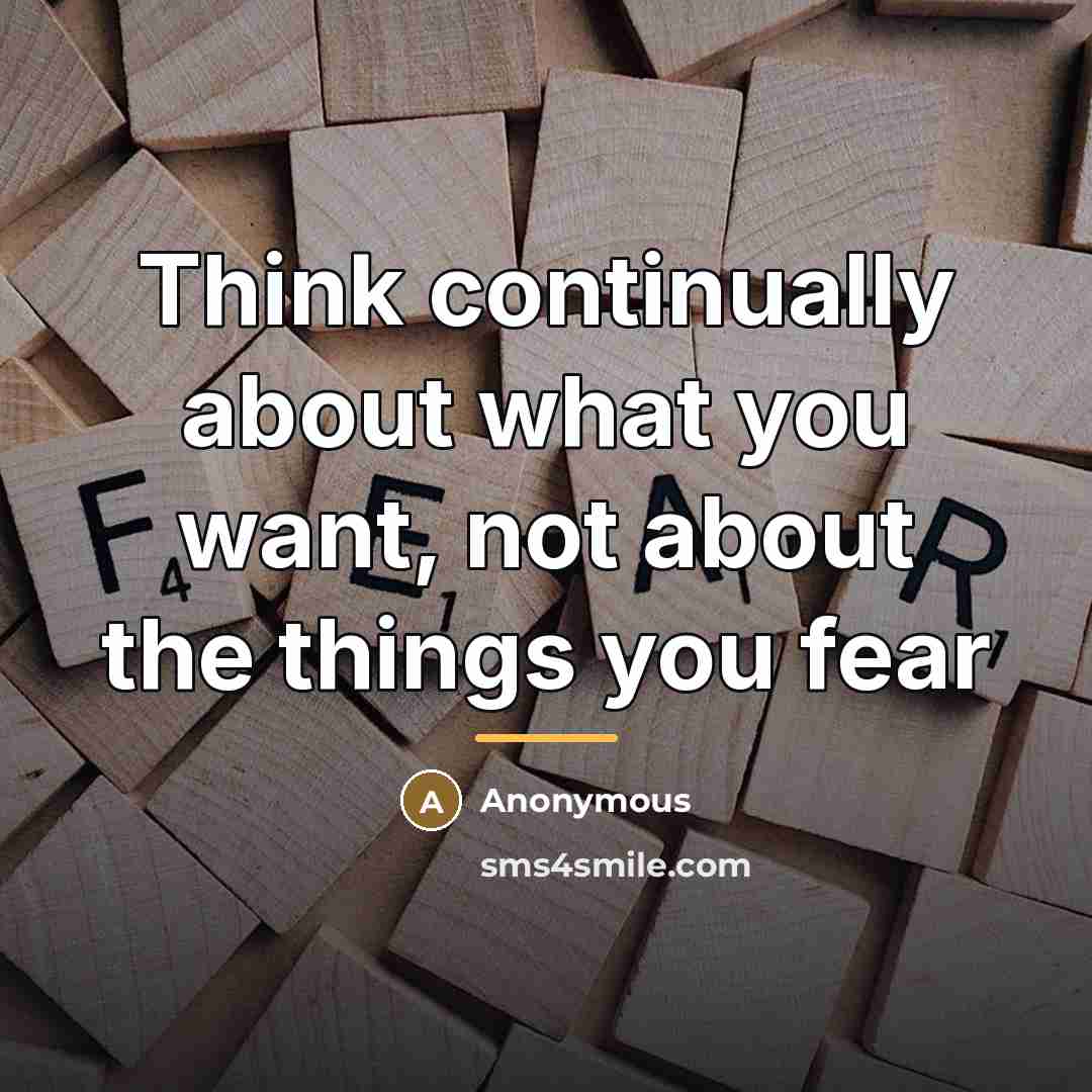 “Think continually about what you want, not about the things…” quote by Anonymous