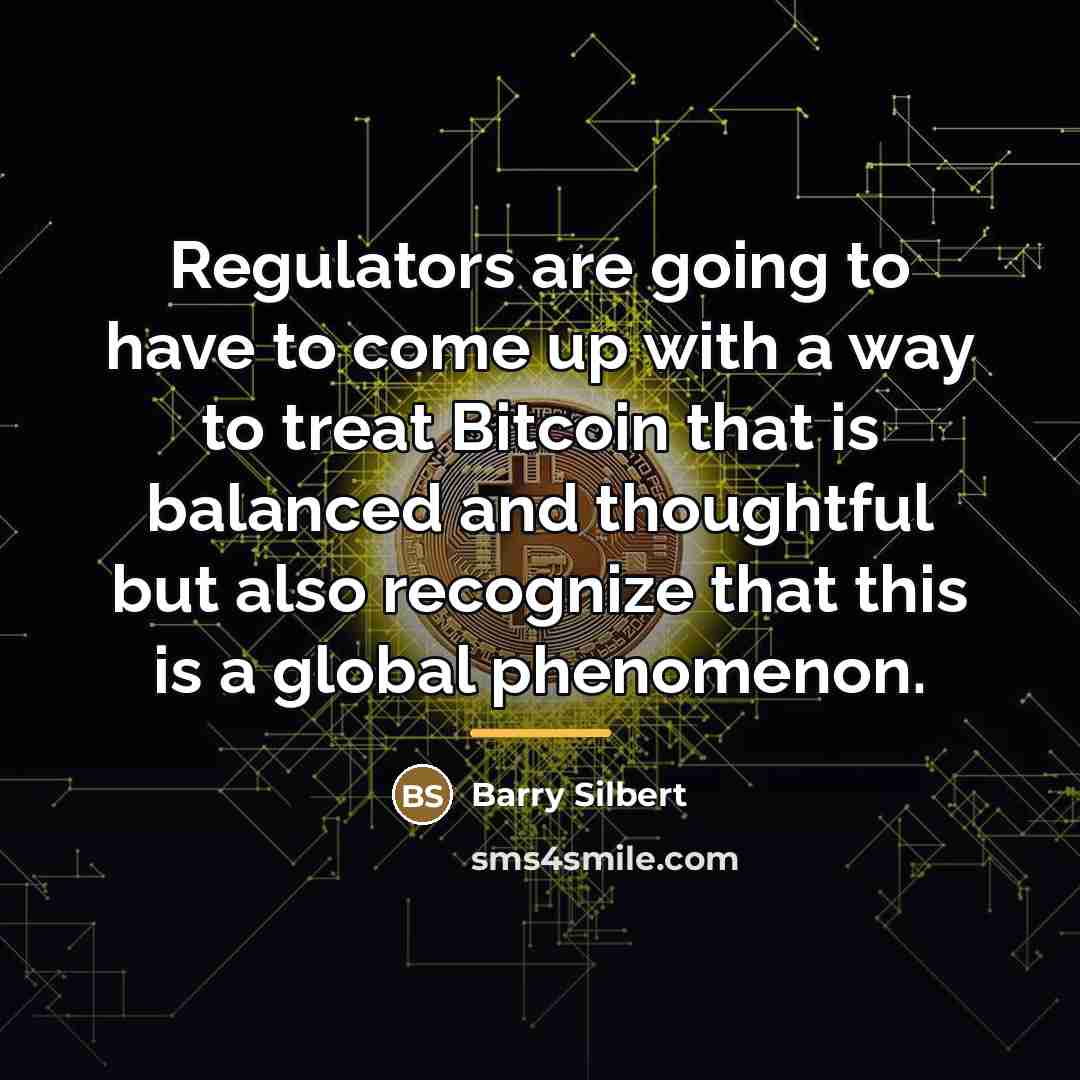 “Regulators are going to have to come up with a…” quote by Barry Silbert