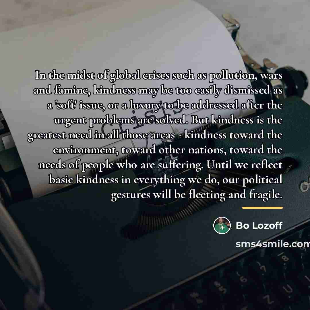 “In the midst of global crises such as pollution, wars…” quote by Bo Lozoff