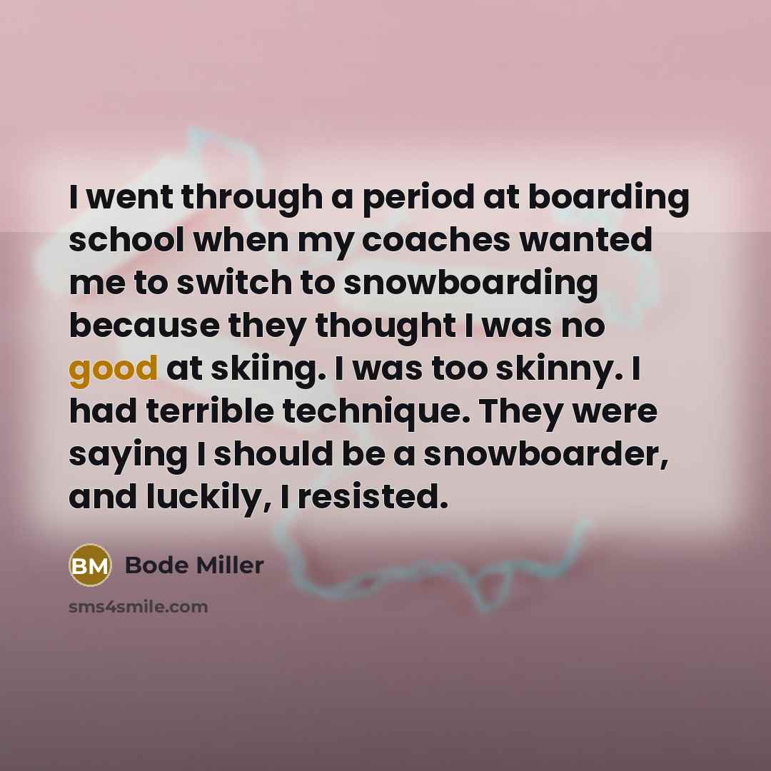 “I went through a period at boarding school when my…” quote by Bode Miller