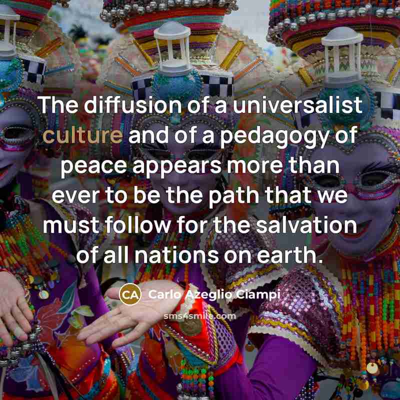 “The diffusion of a universalist culture and of a pedagogy…” quote by Carlo Azeglio Ciampi