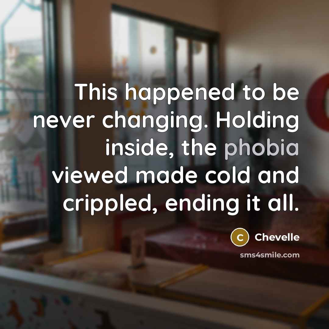 “This happened to be never changing. Holding inside, the phobia…” quote by Chevelle