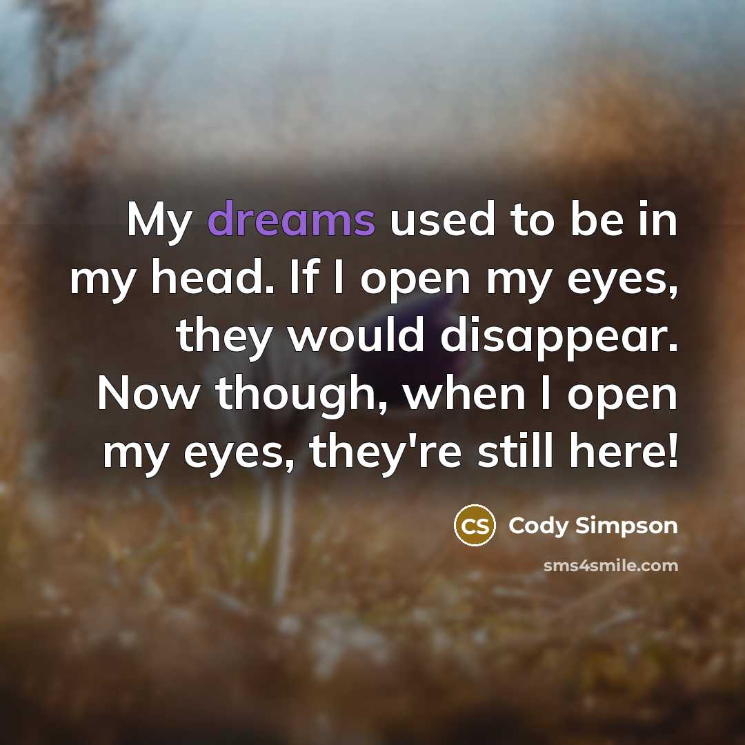“My dreams used to be in my head. If I…” quote by Cody Simpson