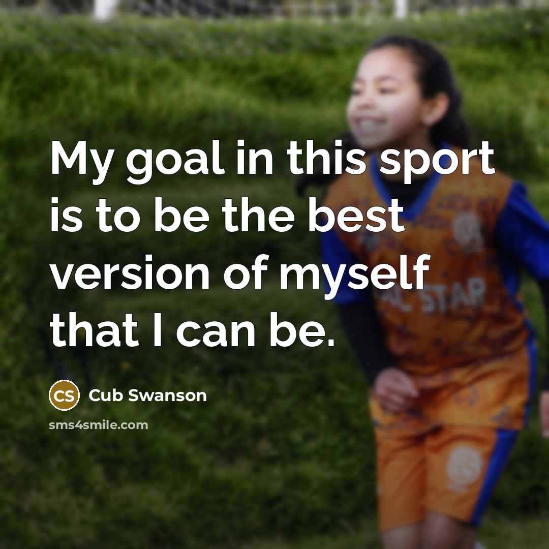 “My goal in this sport is to be the best…” quote by Cub Swanson