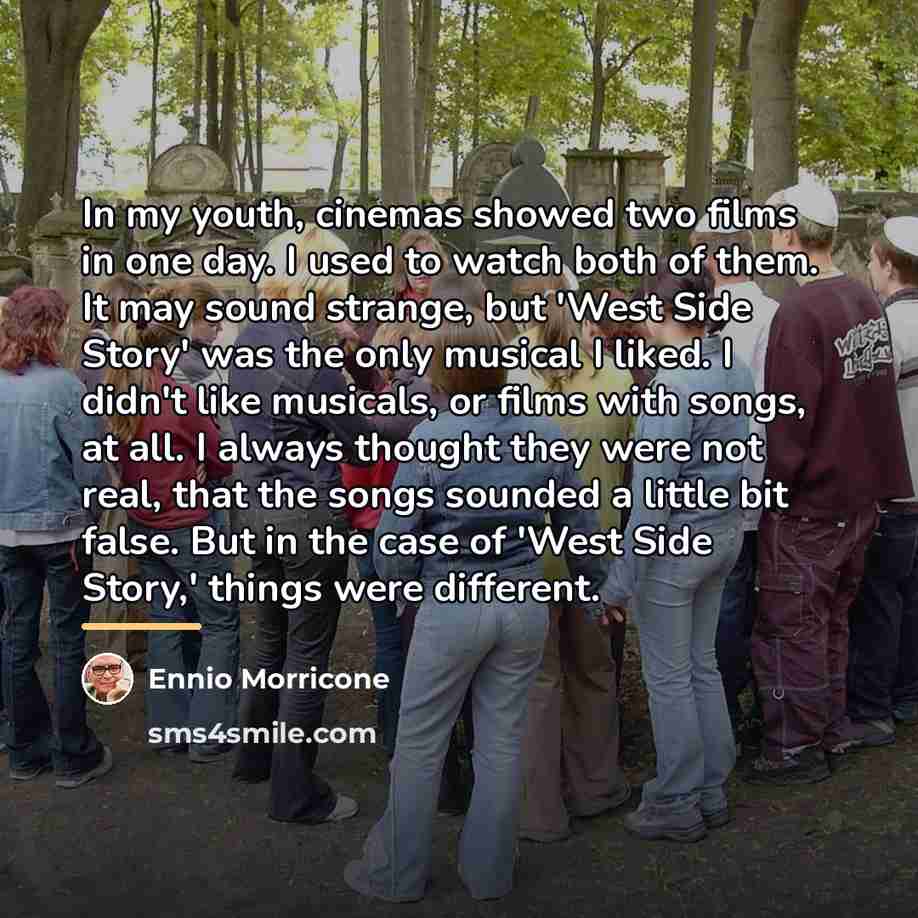 “In my youth, cinemas showed two films in one day.…” quote by Ennio Morricone