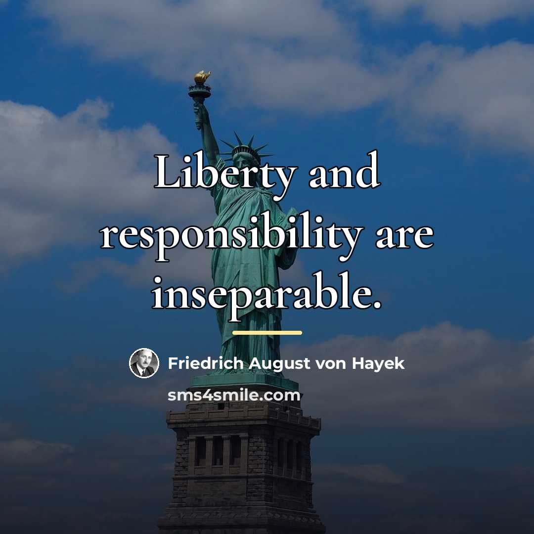 “Liberty and responsibility are inseparable.…” quote by Friedrich August von Hayek