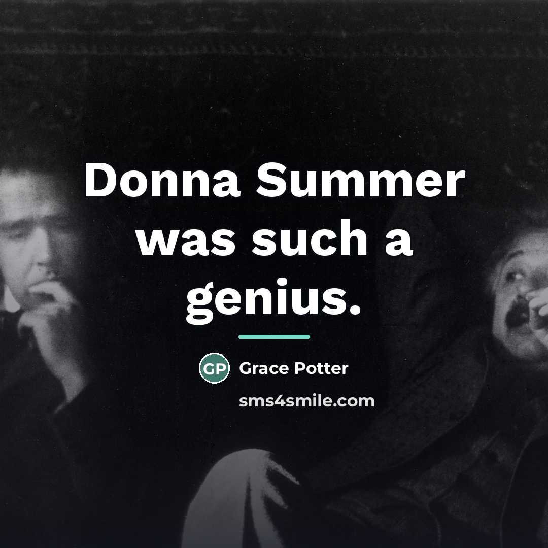 “Donna Summer was such a genius.…” quote by Grace Potter