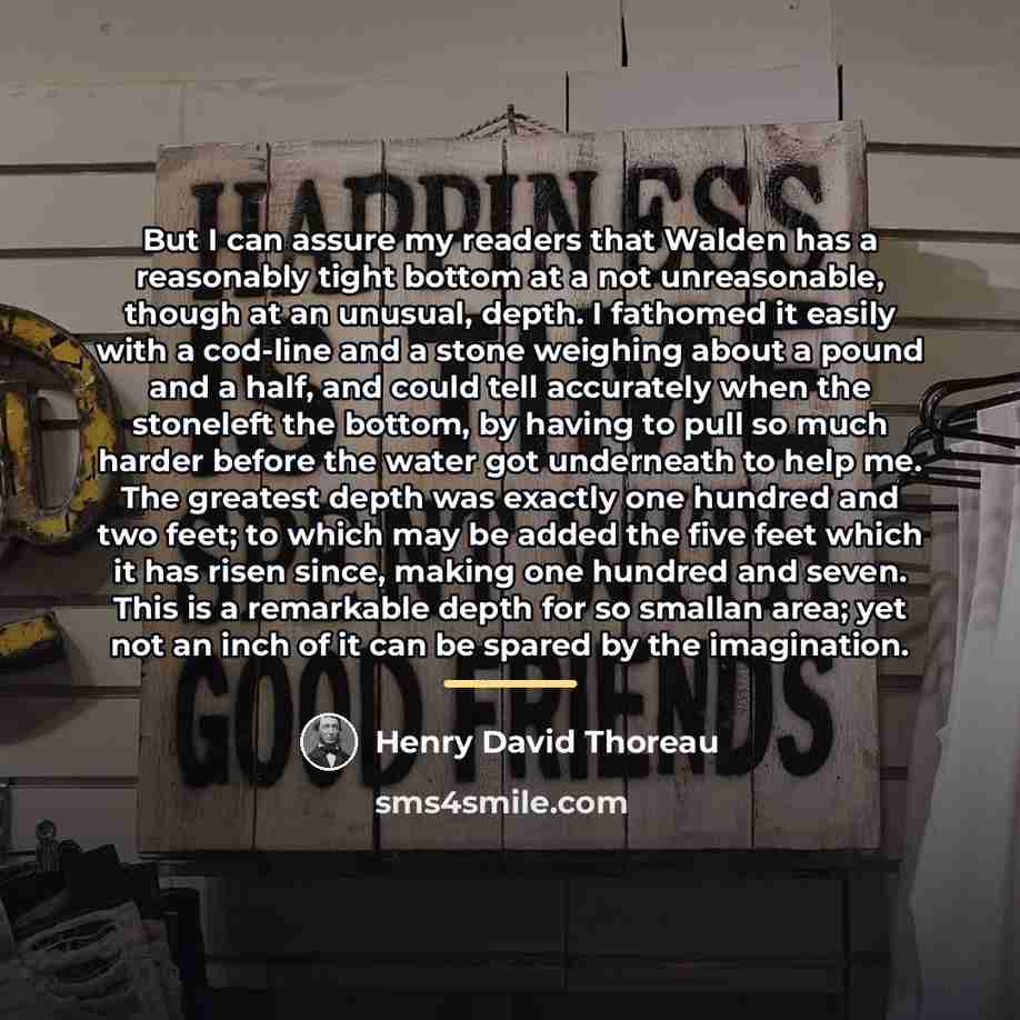 “But I can assure my readers that Walden has a…” quote by Henry David Thoreau