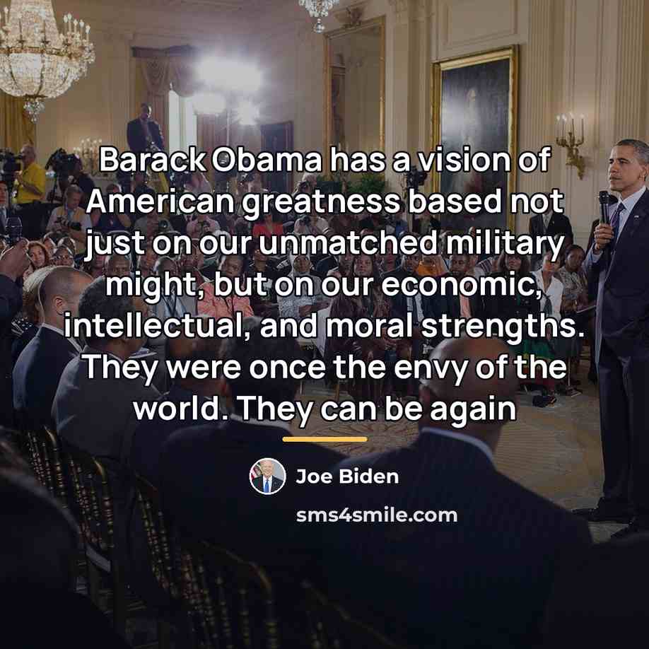 “Barack Obama has a vision of American greatness based not…” quote by Joe Biden