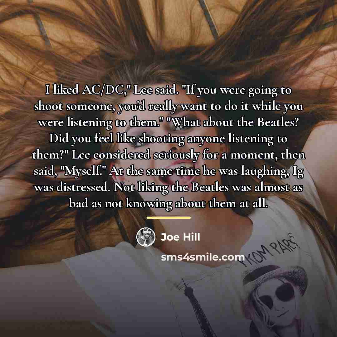 “I liked AC/DC," Lee said. "If you were going to…” quote by Joe Hill