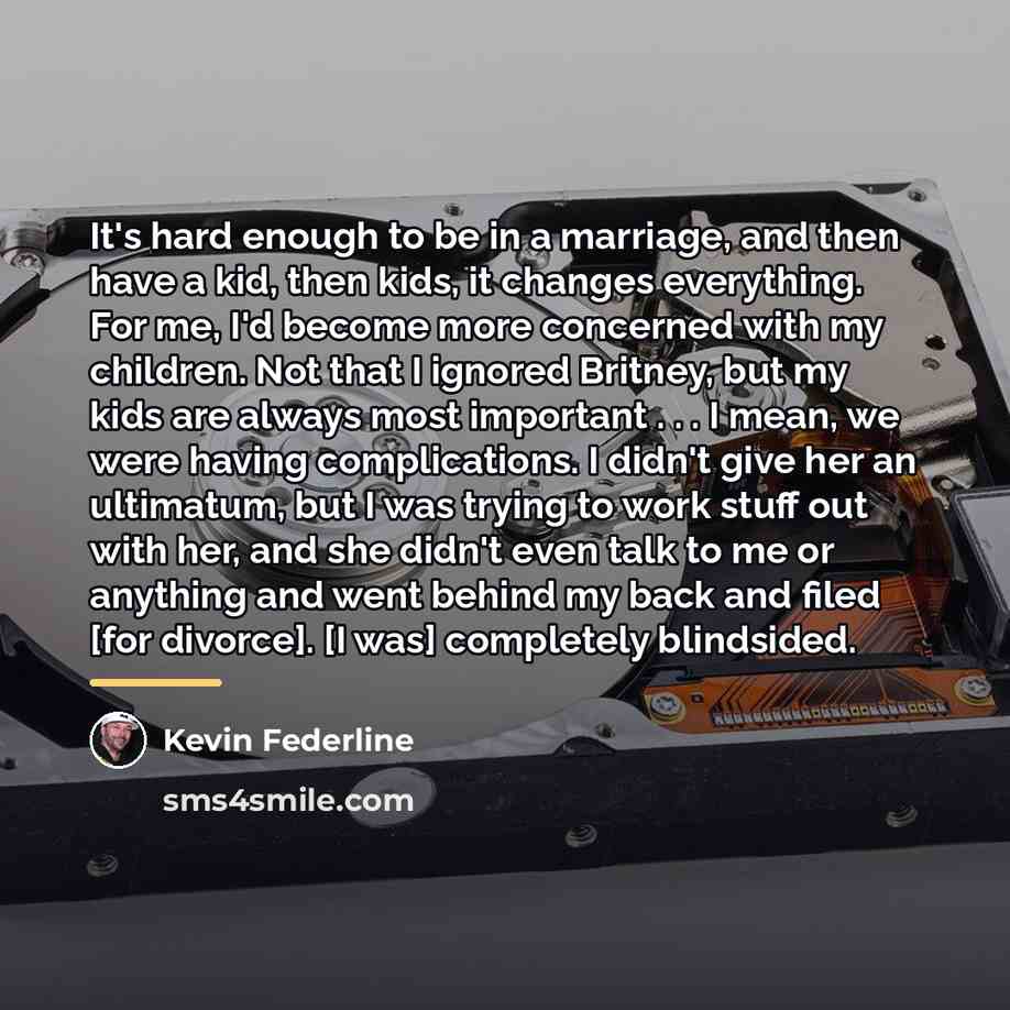 “It's hard enough to be in a marriage, and then…” quote by Kevin Federline