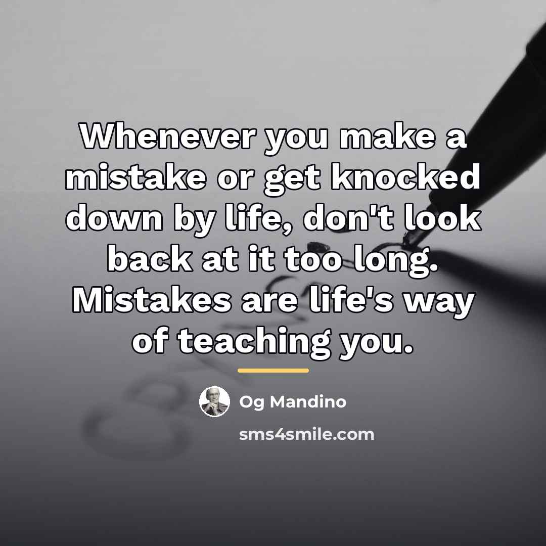 “Whenever you make a mistake or get knocked down by…” quote by Og Mandino