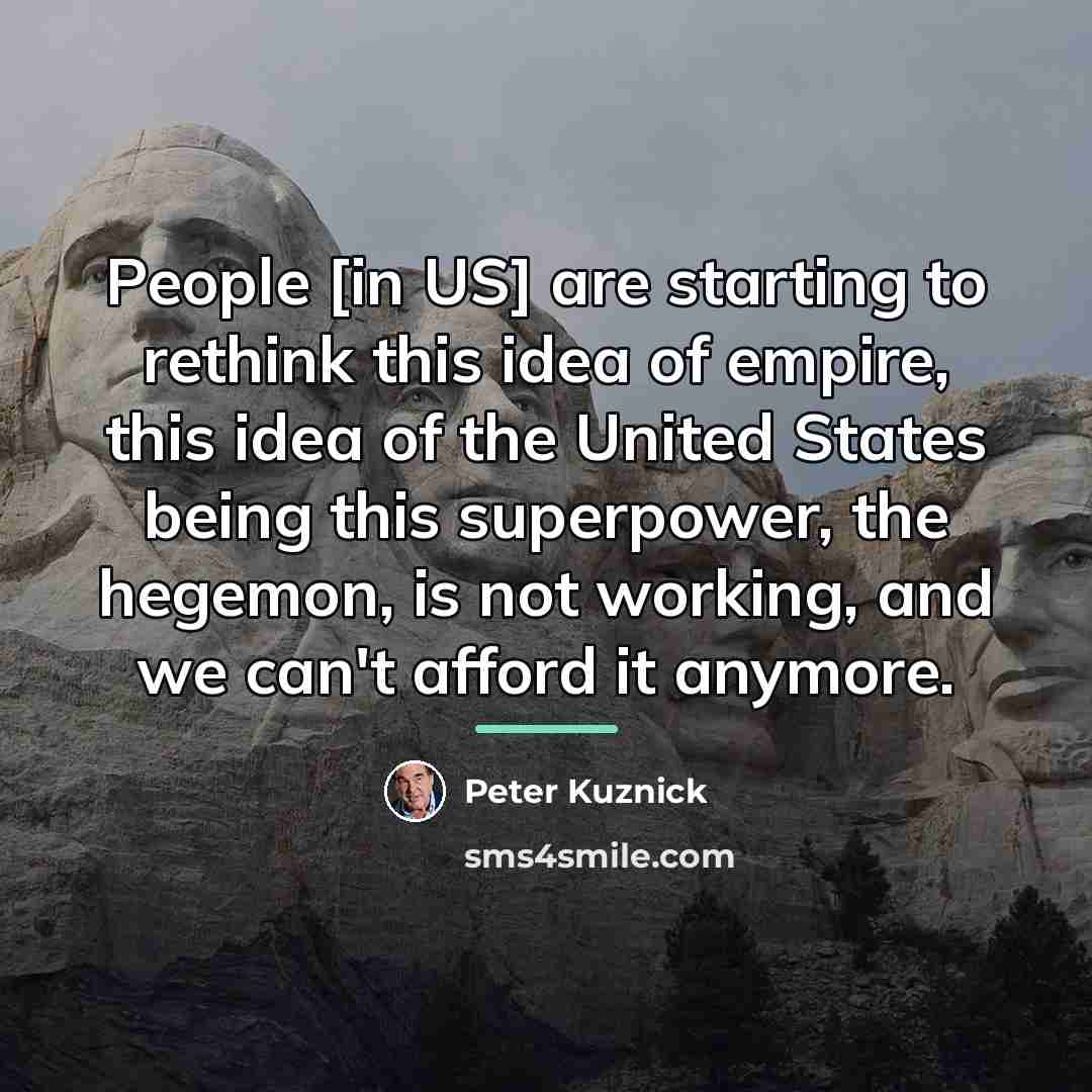 “People [in US] are starting to rethink this idea of…” quote by Peter Kuznick