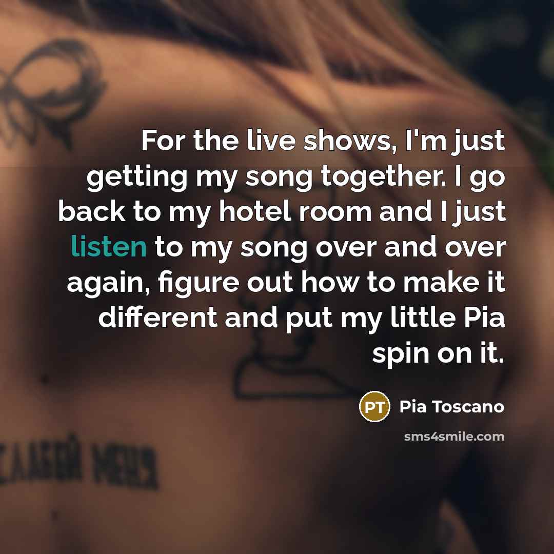 “For the live shows, I'm just getting my song together.…” quote by Pia Toscano