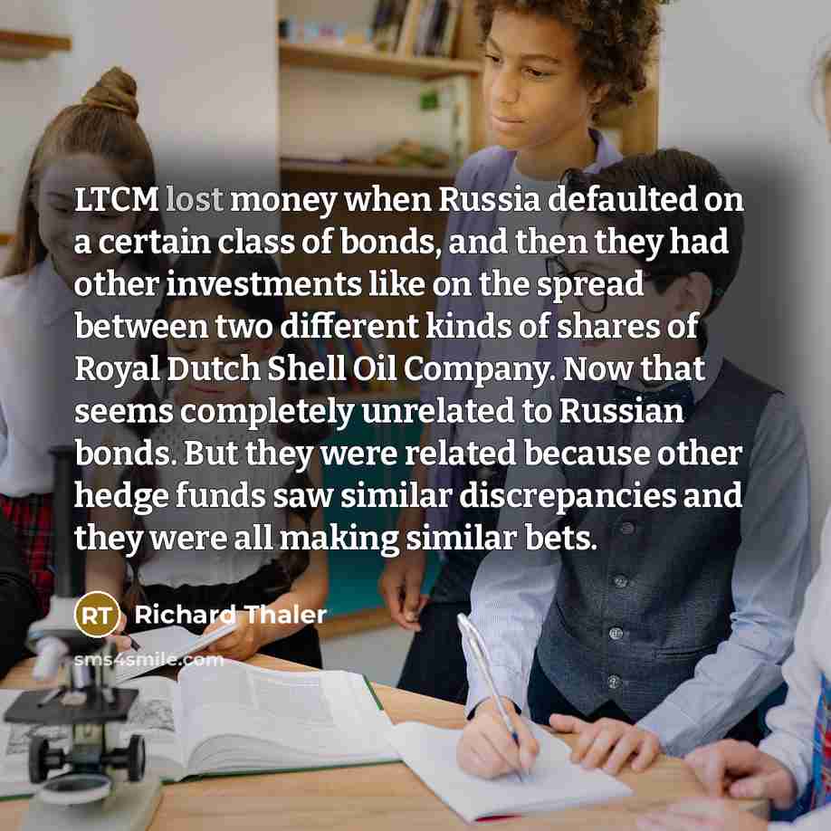 “LTCM lost money when Russia defaulted on a certain class…” quote by Richard Thaler