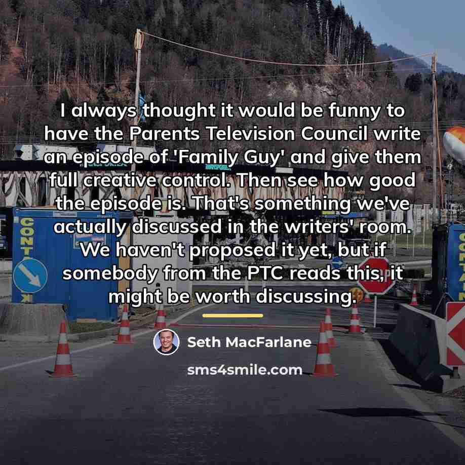“I always thought it would be funny to have the…” quote by Seth MacFarlane