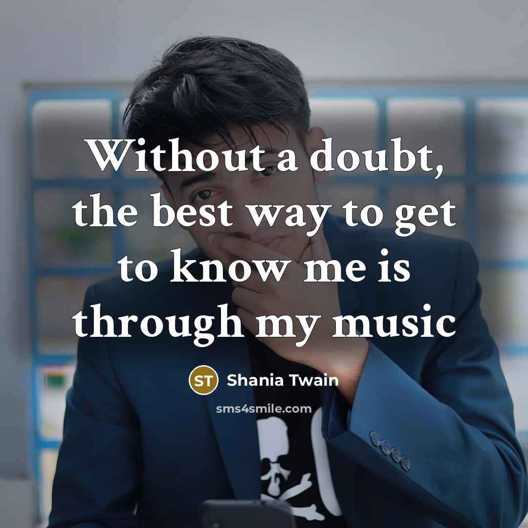 “Without a doubt, the best way to get to know…” quote by Shania Twain