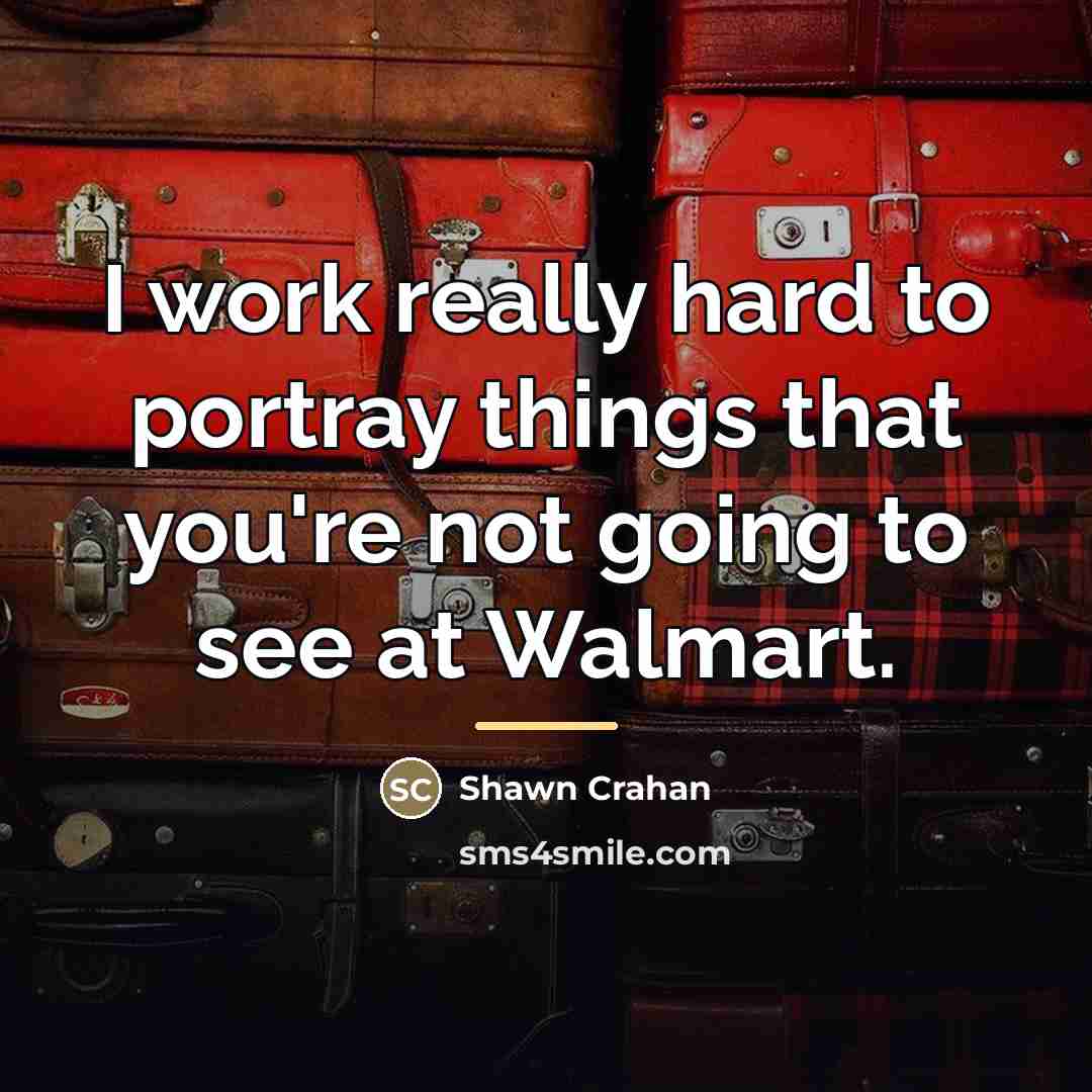 “I work really hard to portray things that you're not…” quote by Shawn Crahan