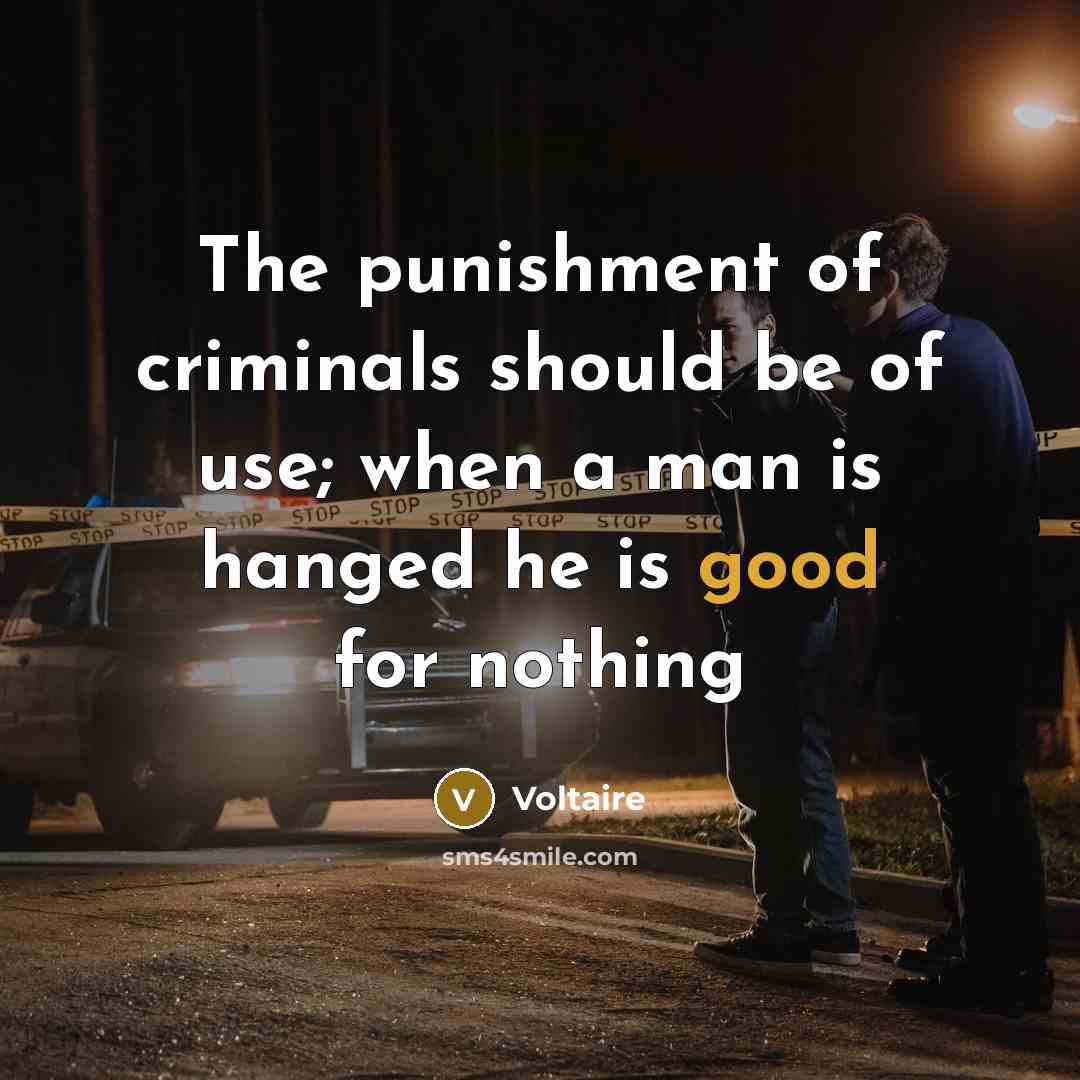 “The punishment of criminals should be of use; when a…” quote by Voltaire