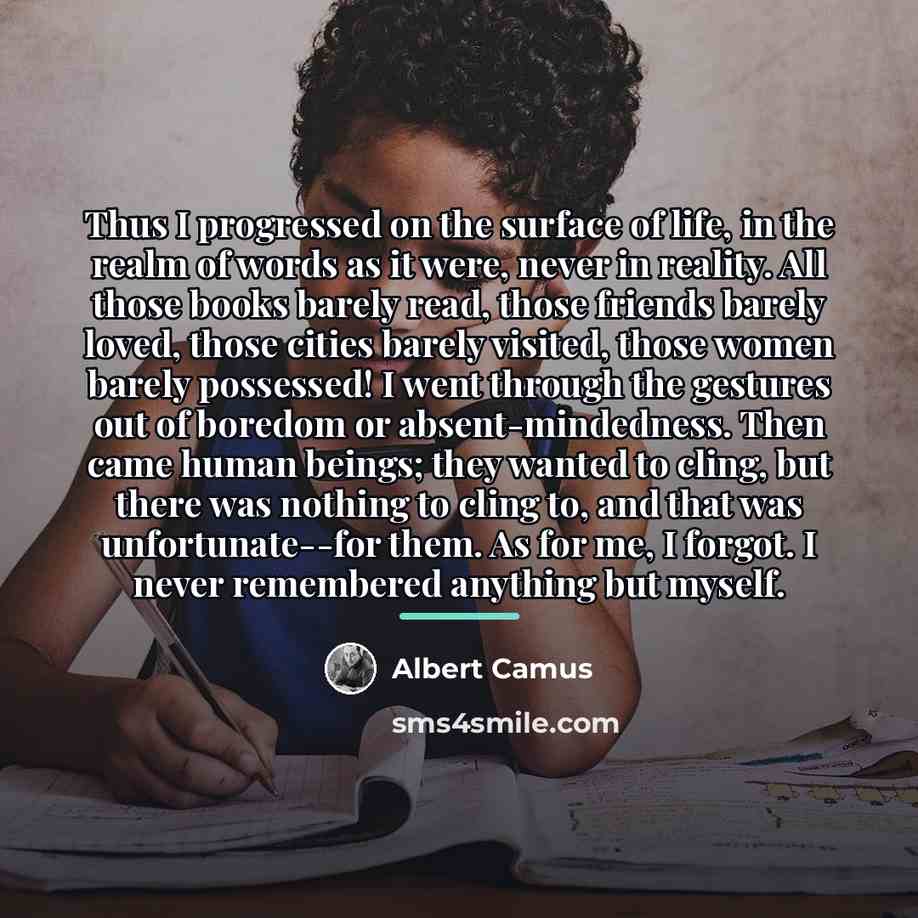 “Thus I progressed on the surface of life, in the…” quote by Albert Camus