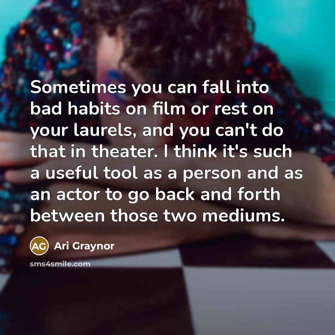 “Sometimes you can fall into bad habits on film or…” quote by Ari Graynor