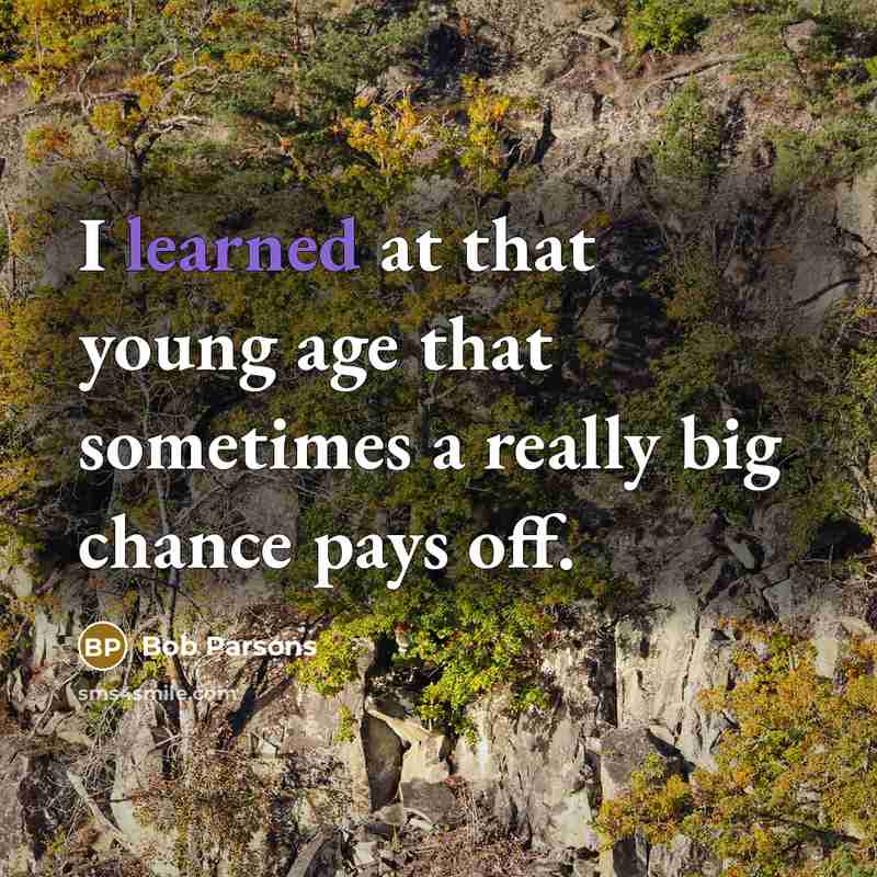 “I learned at that young age that sometimes a really…” quote by Bob Parsons