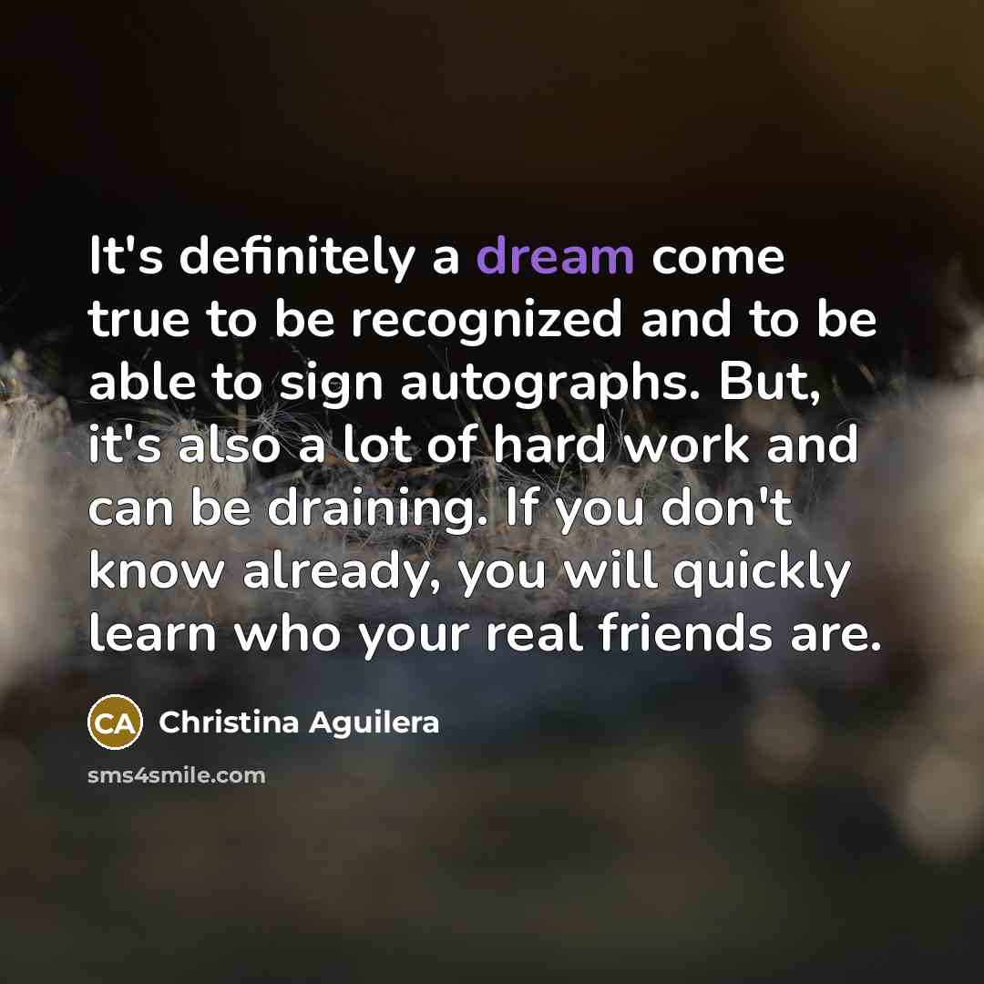“It's definitely a dream come true to be recognized and…” quote by Christina Aguilera