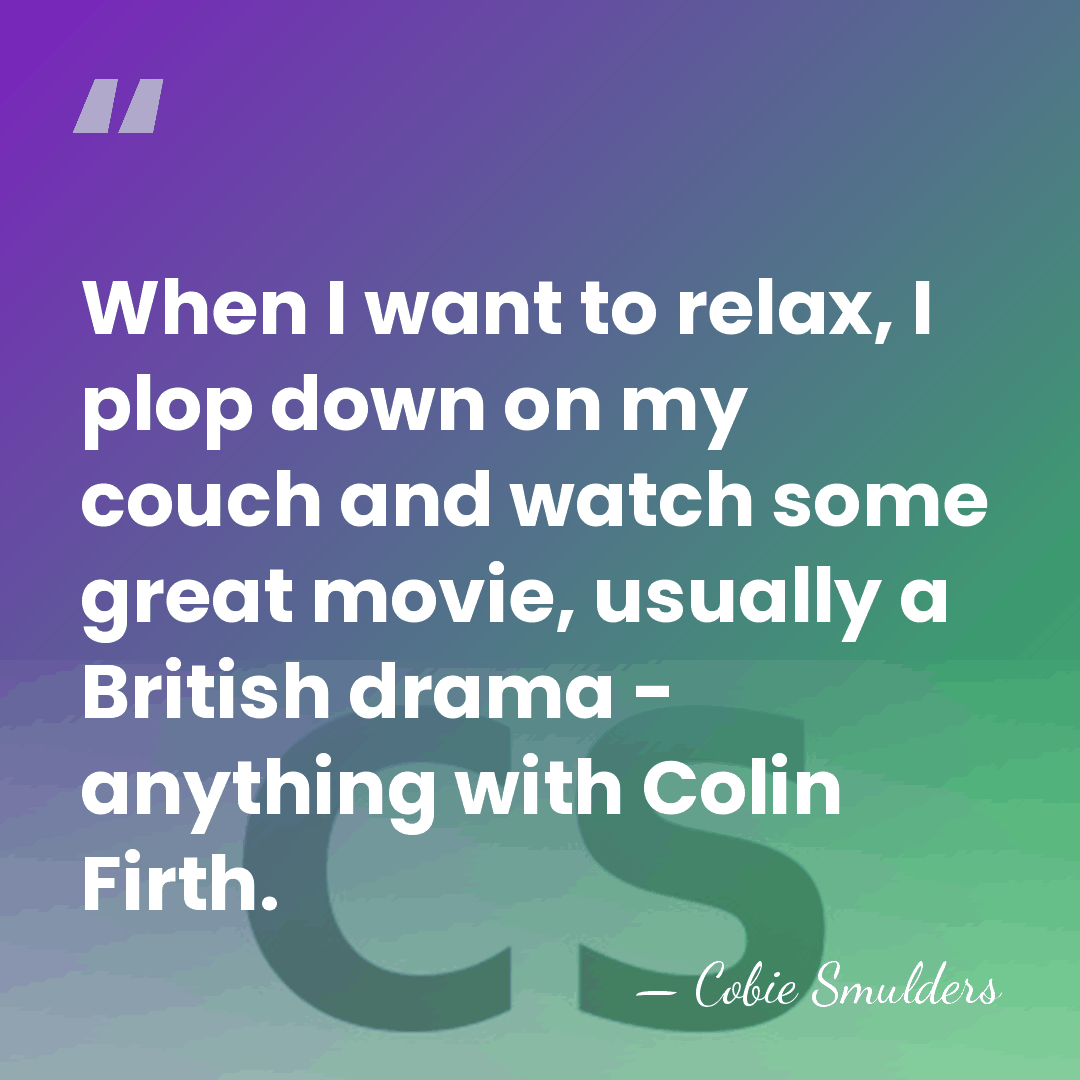 When I want to relax, I plop down on my couch and&hellip; - Cobie Smulders