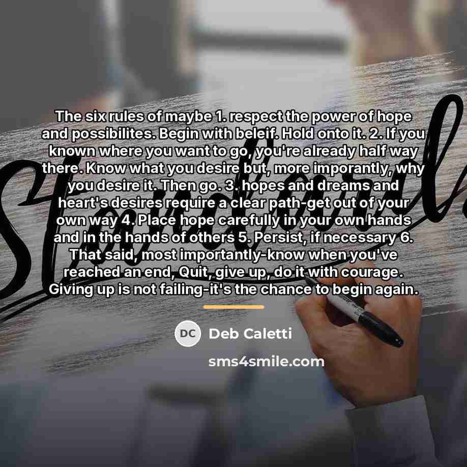 “The six rules of maybe 1. respect the power of…” quote by Deb Caletti