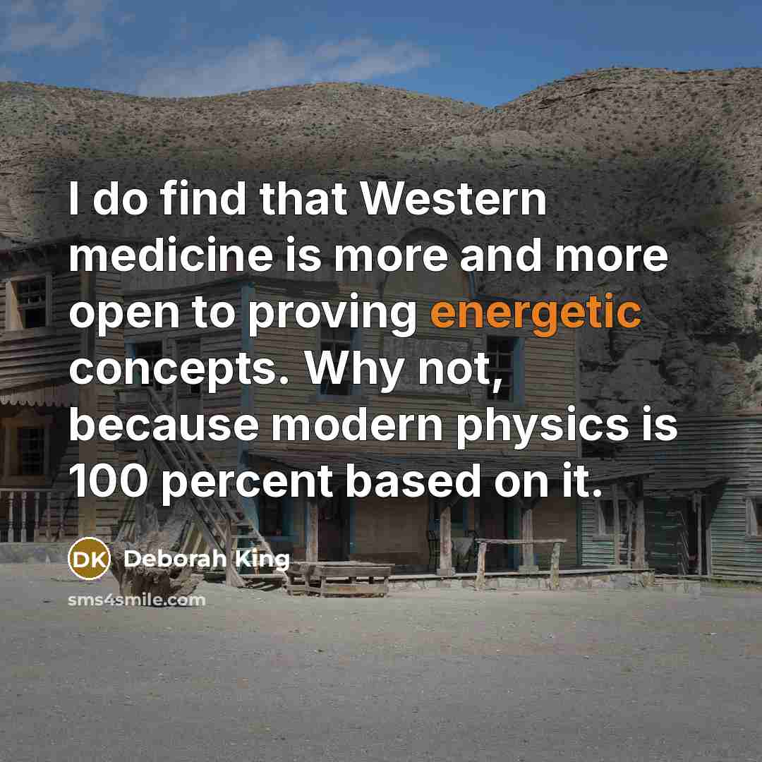 “I do find that Western medicine is more and more…” quote by Deborah King