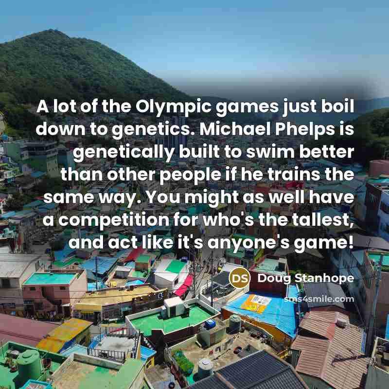 “A lot of the Olympic games just boil down to…” quote by Doug Stanhope