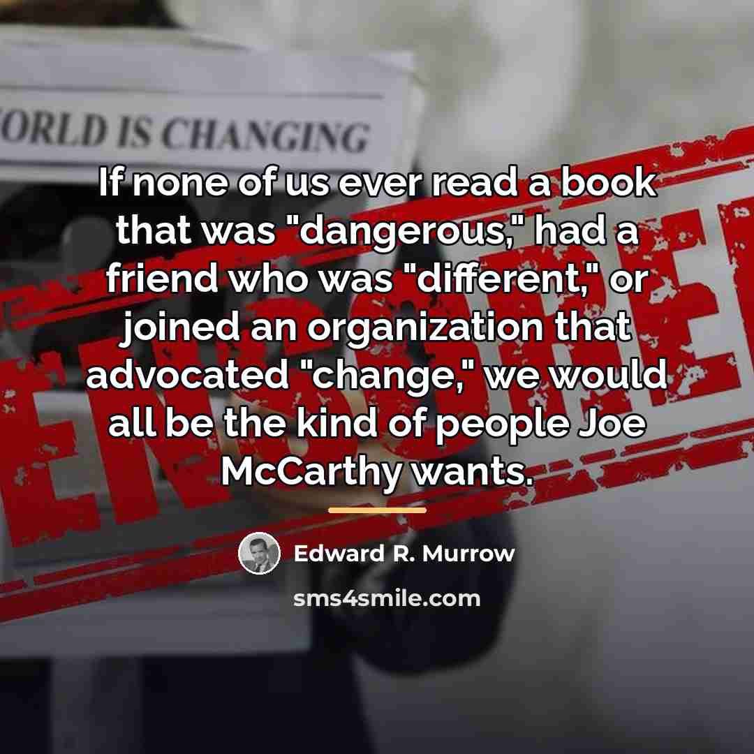 “If none of us ever read a book that was…” quote by Edward R. Murrow