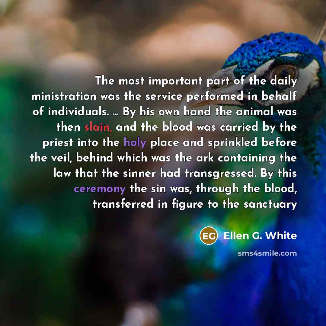 “The most important part of the daily ministration was the…” quote by Ellen G. White