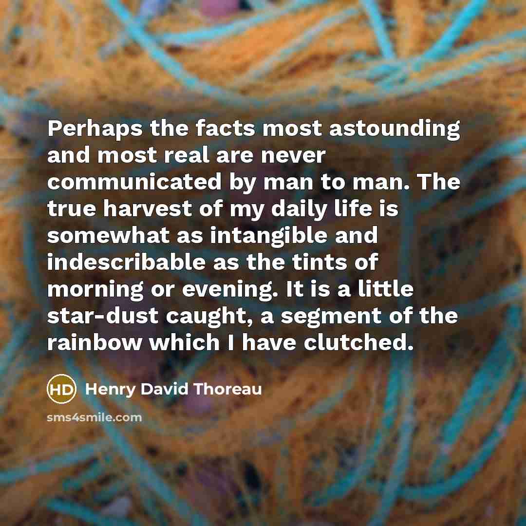 “Perhaps the facts most astounding and most real are never…” quote by Henry David Thoreau