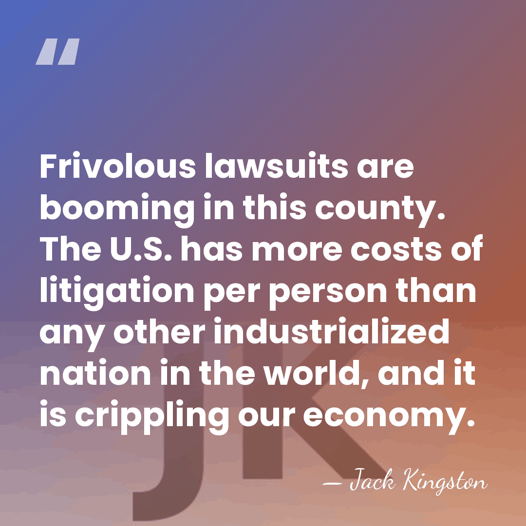 Frivolous lawsuits are booming in this county. The U.S. has more costs&hellip; - Jack Kingston