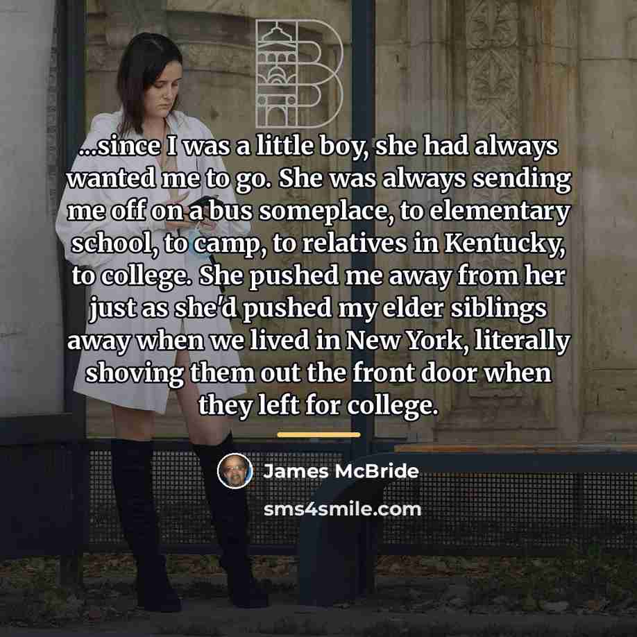 “...since I was a little boy, she had always wanted…” quote by James McBride