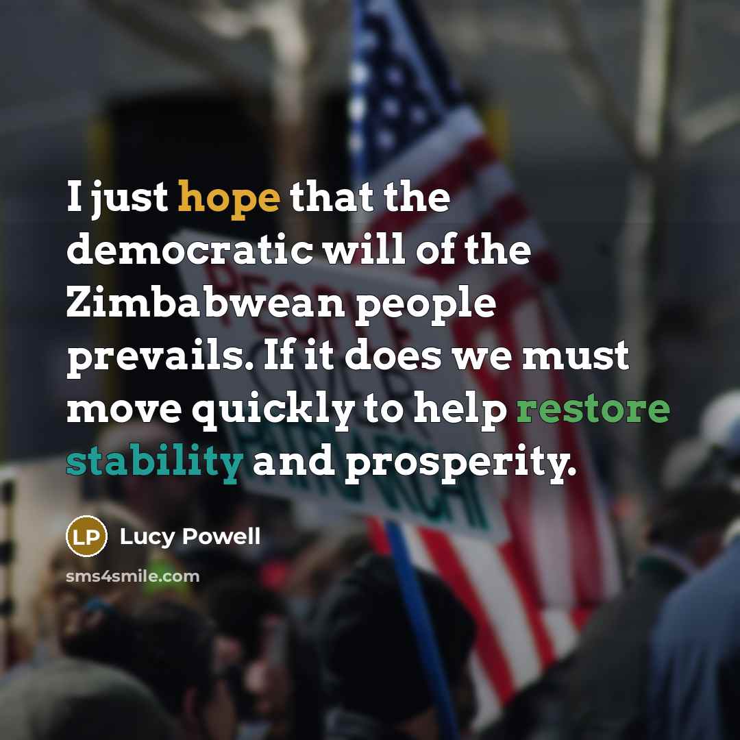 “I just hope that the democratic will of the Zimbabwean…” quote by Lucy Powell