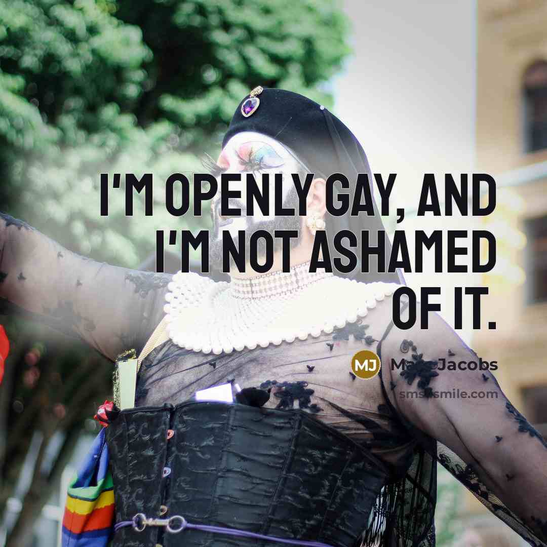 “I'm openly gay, and I'm not ashamed of it.…” quote by Marc Jacobs
