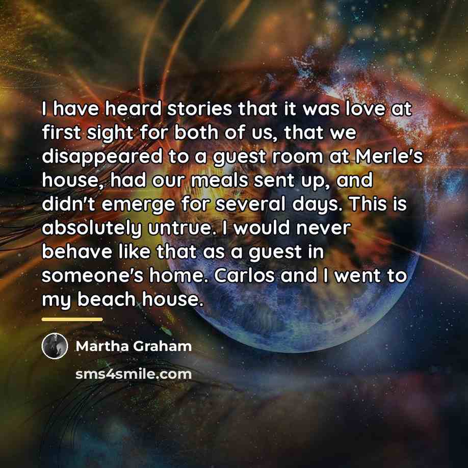 “I have heard stories that it was love at first…” quote by Martha Graham