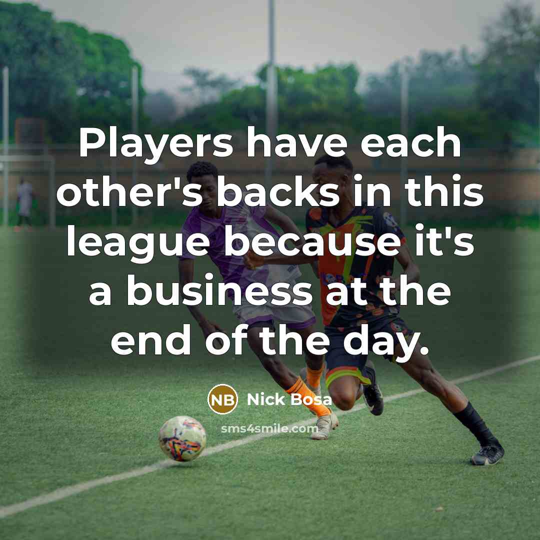 “Players have each other's backs in this league because it's…” quote by Nick Bosa