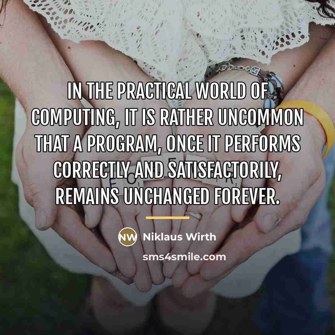 “In the practical world of computing, it is rather uncommon…” quote by Niklaus Wirth