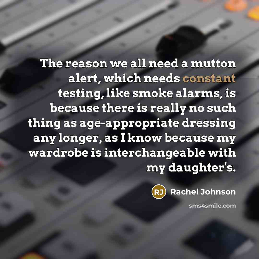 “The reason we all need a mutton alert, which needs…” quote by Rachel Johnson