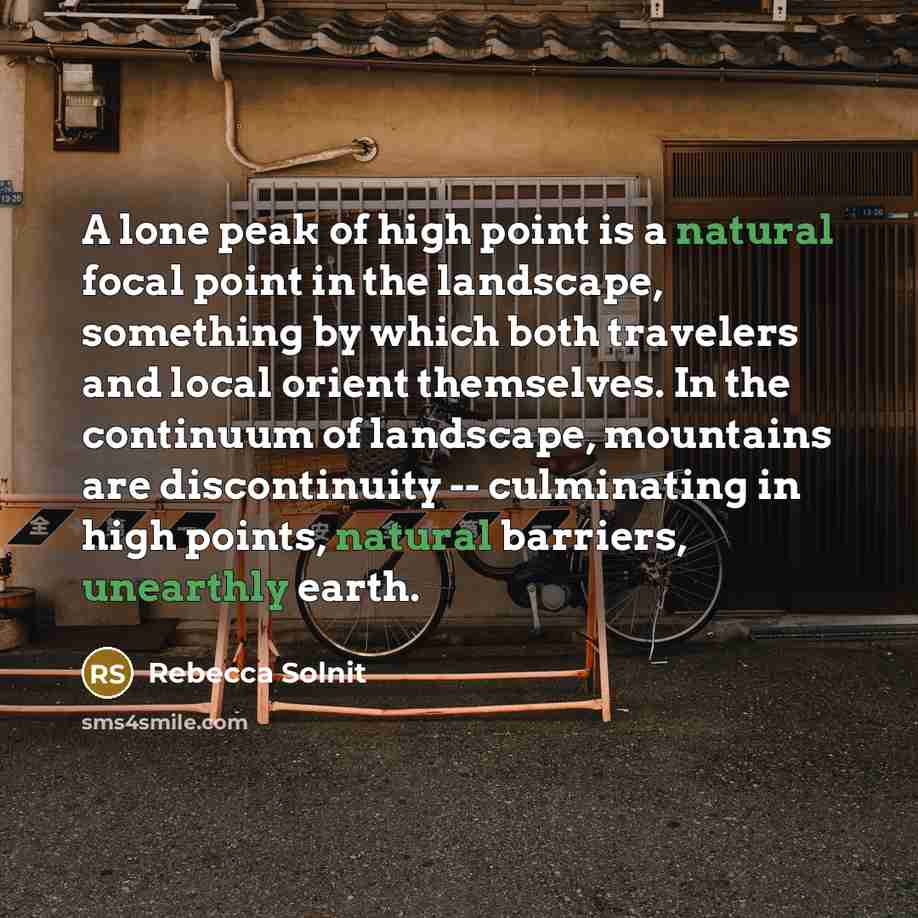 “A lone peak of high point is a natural focal…” quote by Rebecca Solnit